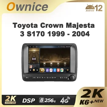 Ownice K6 + 2K для Toyota Crown Majesta 3 S170 1999-2004 Автомобильный Радио Мультимедийный Видеоплеер Navi Стерео GPS Android 12 No 2 Din